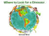 Where To Look For Dinosaurs